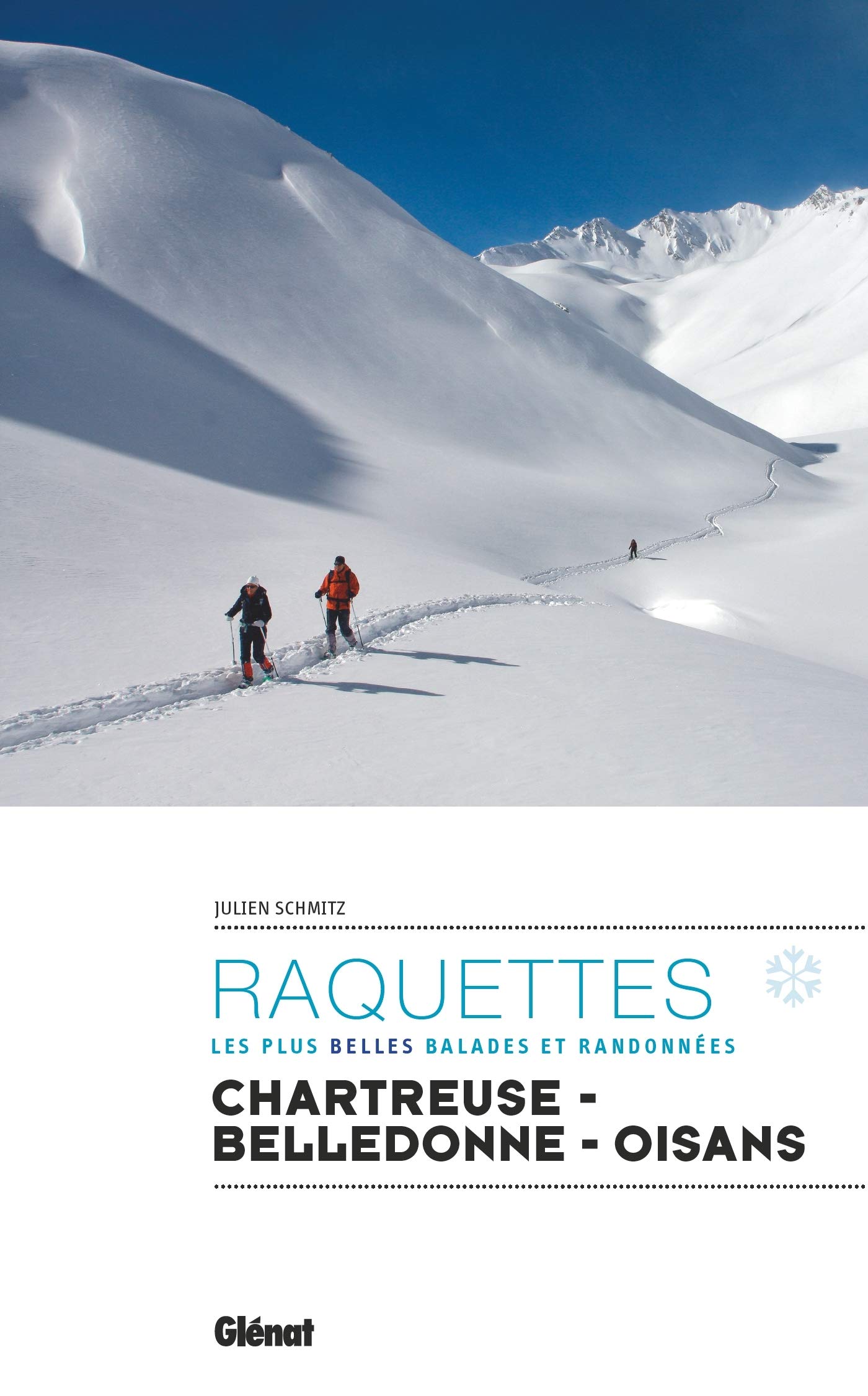 Raquettes Chartreuse – Belledonne – Oisans