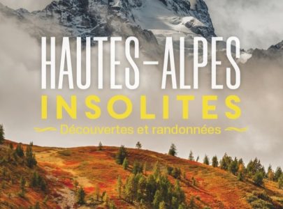 Découvrez la face cachée des Hautes-Alpes